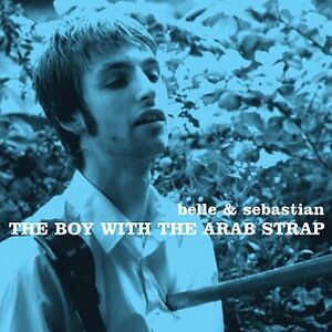 The Boy With The Arab Strap - 25th Anniversary Edition by Belle & Sebastian