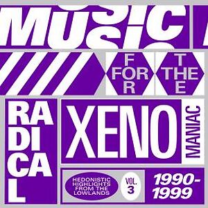 Music For The Radical Xenomaniac Vol. 3 by Various
