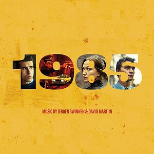 1985 - Original Soundtrack by Jeroen Swinnen & David Martijn