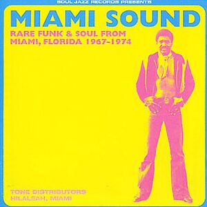 Miami Sound (Rare Funk & Soul From Miami, Florida 1967-1974) - Black Vinyl by Various