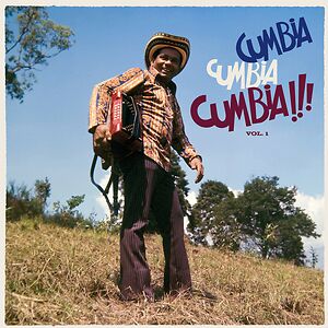 Cumbia Cumbia Cumbia!!! Vol. 1 by Various