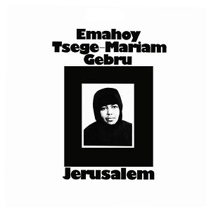 Jerusalem by Emahoy Tsege Mariam Gebru