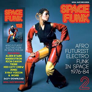 Space Funk 2: Afro Futurist Electro Funk In Space 1976-84 by Various