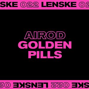 Golden Pills - LENSKE022 by AIROD