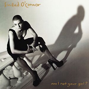 Am I Not Your Girl? by Sin?ad O'Connor