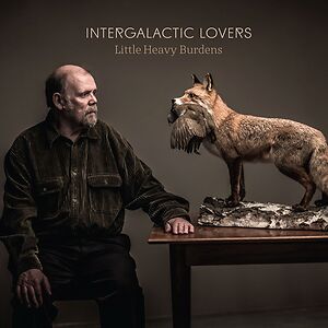 Little Heavy Burdens by Intergalactic Lovers