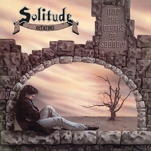 Into The Depths Of Sorrow by Solitude Aeturnus