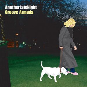 AnotherLateNight by Groove Armada