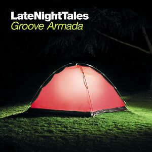 LateNightTales by Groove Armada