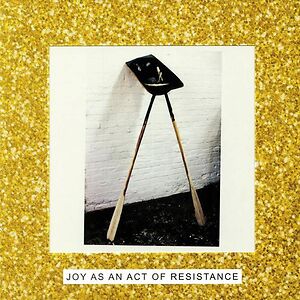 Joy As An Act Of Resistance - Deluxe Edition by Idles