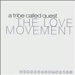 The Love Movement by A Tribe Called Quest
