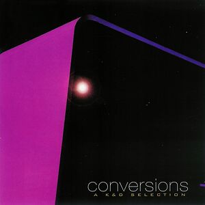 Conversions - A K&D Selection by Kruder & Dorfmeister