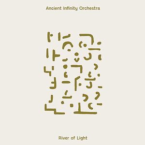 River Of Light - Transparent Vinyl by Ancient Infinity Orchestra