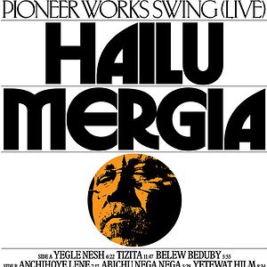 Pioneer Works Swing (Live) by Hailu Mergia