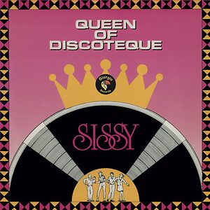 Queen Of Discoteque by Sissy