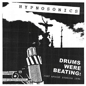 Drums Were Beating: Fort Apache Studios 1996 by Hypnosonics