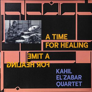 A Time For Healing by Kahil El'Zabar