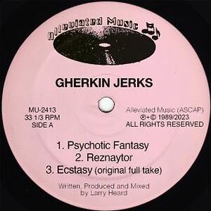 Gherkin Jerks EP by Larry Heard