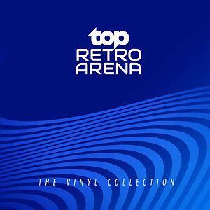 Topradio - Retro Arena - The Vinyl Collection by Various