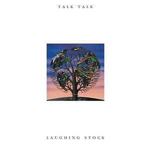Laughing Stock by Talk Talk