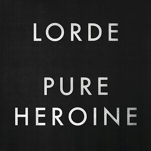 Pure Heroine by Lorde