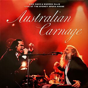 Australian Carnage (Live At The Sydney Opera House) by Nick Cave & Warren Ellis