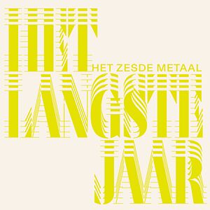 Het Langste Jaar - Black Vinyl by Het Zesde Metaal