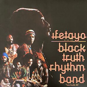 Ifetayo "Love Excells All" by Black Truth Rhythm Band