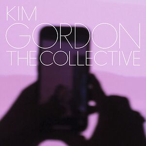 The Collective - Black Vinyl by Kim Gordon