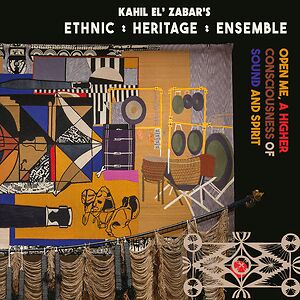 Open Me, A Higher Consciousness Of Sound And Spirit by Kahil El'Zabar