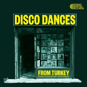 Disco Dances From Turkey by Various