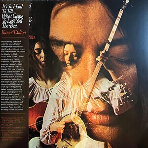 It's So Hard To Tell Who's Going To Love You The Best by Karen Dalton