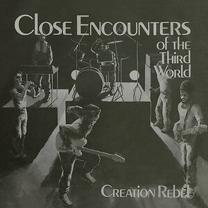 Close Encounters Of The Third World by Creation Rebel