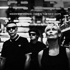 Fake Is The New Dope - Black Vinyl by Hooverphonic
