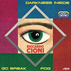 Darkness Inside / Go Break / Fog by Riccardo Cioni