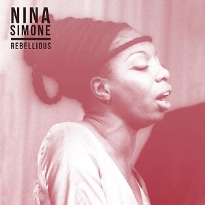 Rebellious by Nina Simone