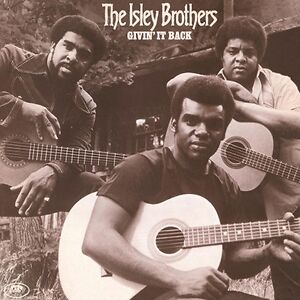 Givin' It Back by The Isley Brothers