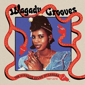 Wagadu Grooves: The Hypnotic Sound of Camara 1987?-?2016 by Various