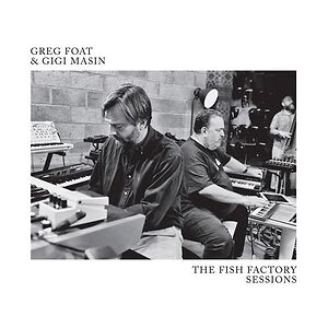 RSD24 - The Fish Factory Sessions by Greg Foat & Gigi Masin