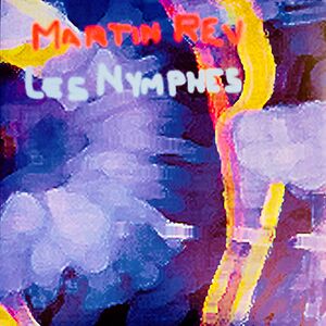 Les Nymphes by Martin Rev