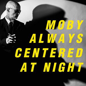 Always Centered At Night - Black Vinyl by Moby