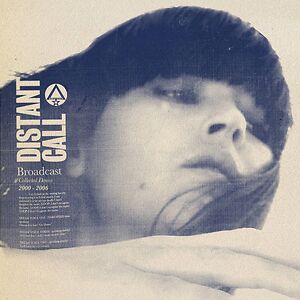 Distant Call - Collected Demos 2000?-?2006 by Broadcast