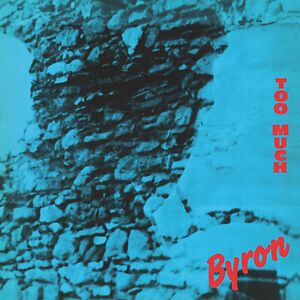 Too Much by Byron