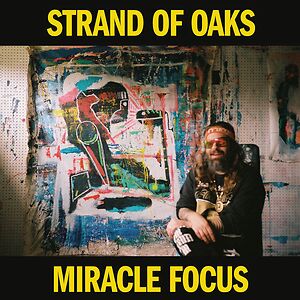 Miracle Focus - Black Vinyl by Strand Of Oaks