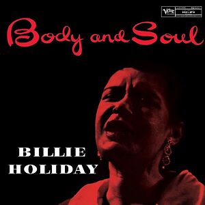 Body And Soul - Verve?s Acoustic Sounds Series by Billie Holiday