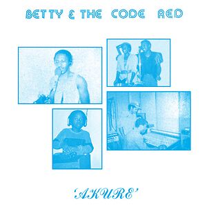 Akure by Betty & The Code Red