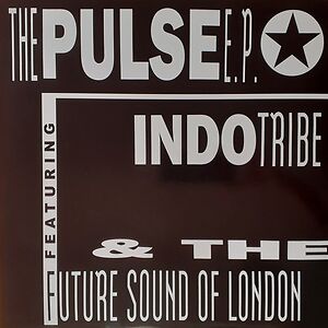 The Pulse E.P. by The Future Sound Of London