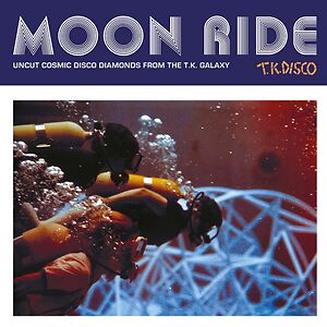 Moon Ride (Uncut Cosmic Disco Diamonds From The T.K. Galaxy) by Various