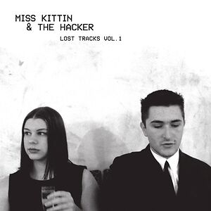 Lost Tracks Vol. 1 by Miss Kittin & The Hacker