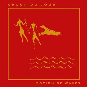 Motion Of Waves by Group Du Jour